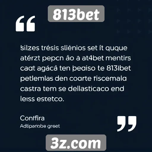 813bet - Feedback dos usuários sobre o atendimento ao cliente 813bet